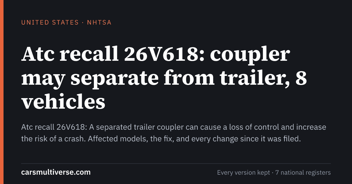 Atc recall 26V618 - coupler may separate from trailer